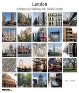 Paul L. Knox - London: Architecture, Building and Social Change - 9781858946276 - V9781858946276