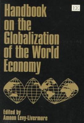 Amnon Levy (Ed.) - Handbook on the Globalization of the World Economy - 9781858984674 - V9781858984674