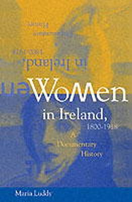 Maria Luddy - LUDDY:WOMEN IN IRELAND P/B (R) - 9781859180389 - 9781859180389