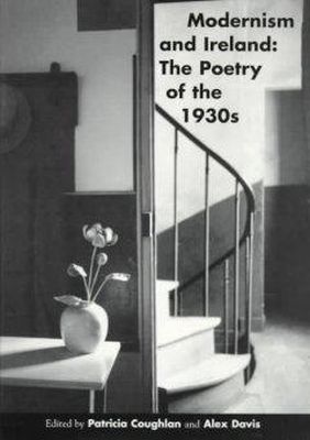 Patricia Davis - Modernism and Ireland: Poetry of the 1930's - 9781859180617 - 9781859180617