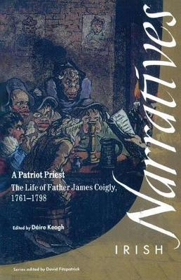 Daire Keogh - A Patriot Priest: The Life of Father James Coigly, 1761-1798 - 9781859181423 - V9781859181423