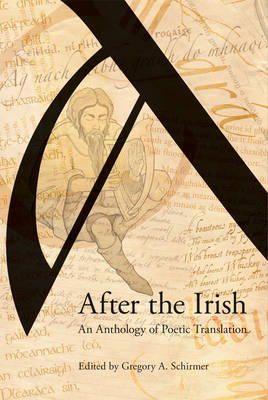 Gregory A Schirmer - After the Irish:  An Anthology of Poetic Translation - 9781859184387 - V9781859184387