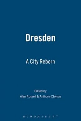 . - Dresden: A City Reborn - 9781859734414 - V9781859734414