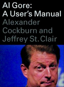 Cocburn - Al Gore: A User's Manual - 9781859848036 - V9781859848036