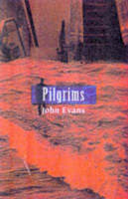 John Evans - Pilgrims Pb - 9781860230707 - KSS0006486 John Evans - Pilgrims Pb - 9781860230707 - KSS0006486