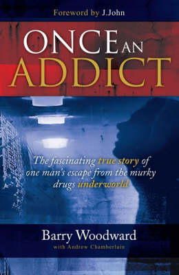 Barry Woodward - Once an Addict - 9781860246029 - V9781860246029
