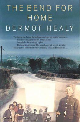 Dermot Healy - The Bend For Home - 9781860463549 - KKD0007864