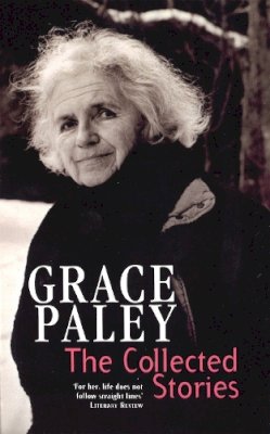 Grace Paley - The Collected Stories - 9781860495212 - V9781860495212