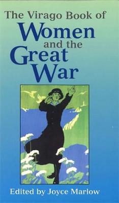 Joyce Marlow - The Virago Book of Women and the Great War - 9781860495595 - V9781860495595