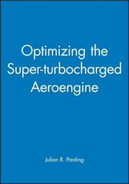 Julian R. Panting - Optimizing the Super-turbocharged Aeroengine - 9781860580802 - V9781860580802