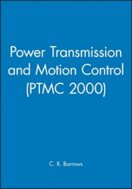 Clifford R. Burrows (Ed.) - Power Transmission and Motion Control (PTMC 2000) - 9781860582646 - V9781860582646