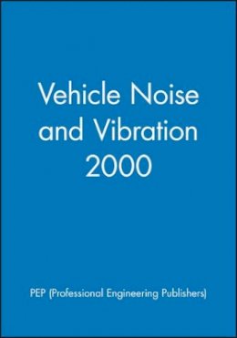 Pep (Professional Engineering Publishers) - Vehicle Noise and Vibration - 9781860582707 - V9781860582707