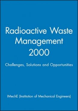 Imeche (Institution Of Mechanical Engineers) - Radioactive Waste Management - 9781860582769 - V9781860582769
