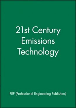 Pep (Professional Engineering Publishers) - 21st Century Emissions Technology - 9781860583223 - V9781860583223