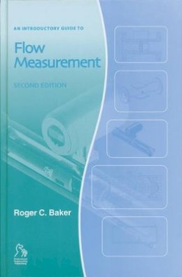 Roger C. Baker - An Introductory Guide to Flow Measurement - 9781860583483 - V9781860583483
