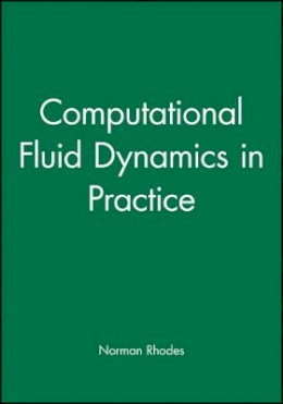 Norman Rhodes - Computational Fluid Dynamics in Practice - 9781860583520 - V9781860583520