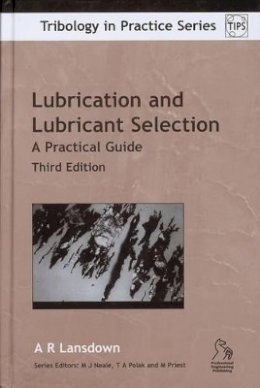 A. R. Lansdown - Lubrication and Lubricant Selection - 9781860584084 - V9781860584084