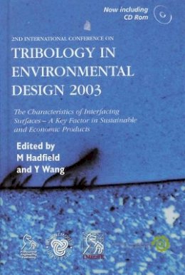 Mark Hadfield (Ed.) - Tribology in Environmental Design 2003 - 9781860584152 - V9781860584152