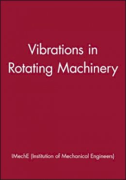 Imeche (Institution Of Mechanical Engineers) - Vibrations in Rotating Machinery - 9781860584473 - V9781860584473