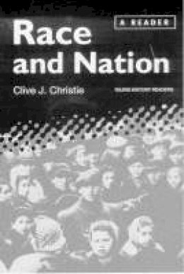 Clive Christie - Race and Nation: A Reader (Race & Nation) - 9781860641954 - V9781860641954