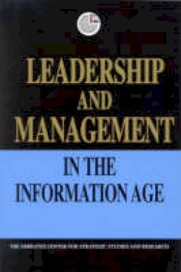 Emirates Center For Strategic Studies & Research - Leadership and Management in the Information Age (Emirates Center for Strategic Studies and Research) - 9781860647765 - V9781860647765