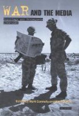  - War and the Media: Reportage and Propaganda, 1900-2003 (International Library of War S) - 9781860649592 - V9781860649592
