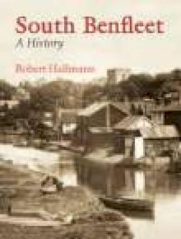Robert Hallmann - South Benfleet: A History - 9781860773594 - V9781860773594