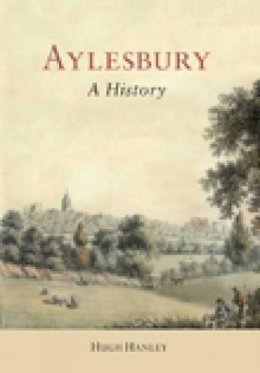 Hugh Hanley - Aylesbury: A History - 9781860774966 - V9781860774966