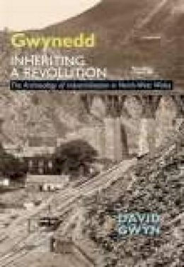 David Gwynn - Gwynedd: Inheriting a Revolution - 9781860775154 - V9781860775154