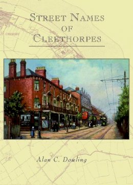 Alan Dowling - Street Names of Cleethorpes - 9781860776052 - V9781860776052