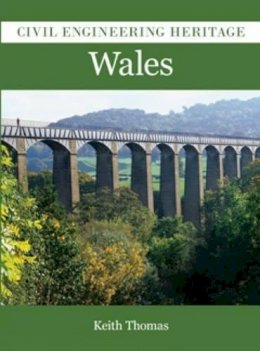 Keith Thomas - Civil Engineering Heritage in Wales - 9781860776380 - V9781860776380