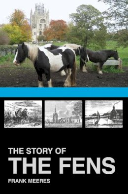Frank Meeres - The Story of the Fens - 9781860776977 - V9781860776977