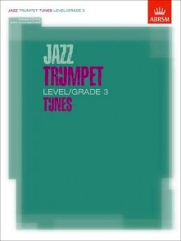 Abrsm - Jazz Trumpet Level/Grade 3 Tunes, Part & Score & CD - 9781860963124 - V9781860963124