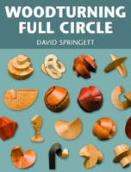 David Springett - Woodturning Full Circle - 9781861085313 - V9781861085313