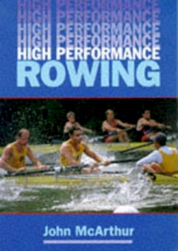 John Mcarthur - High Performance Rowing - 9781861260390 - V9781861260390