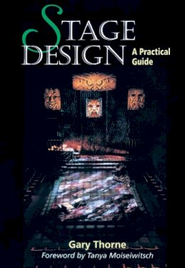 Gary Thorne - Stage Design: A Practical Guide - 9781861262578 - V9781861262578