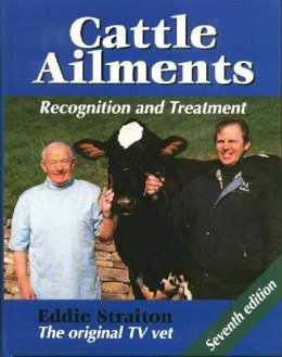 Eddie Straiton - Cattle Ailments: Recognition and Treatment - 9781861263834 - V9781861263834