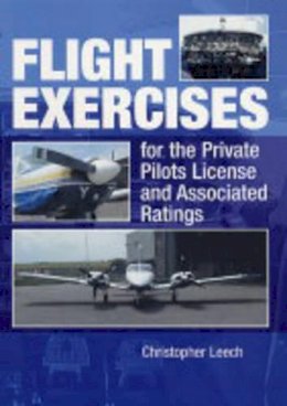 Christopher Leech - Flight Exercises for the Private Pilot's License and Associated Ratings - 9781861267191 - V9781861267191