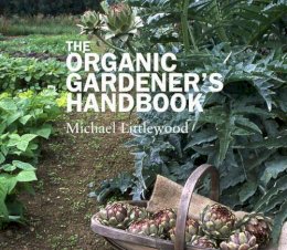 Michael Littlewood - The Organic Gardener's Handbook - 9781861269362 - V9781861269362