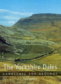 A.c. Waltham - The Yorkshire Dales: Landscape and Geology - 9781861269720 - V9781861269720