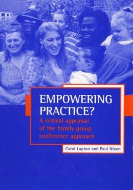 Lupton, Carol; Nixon, Paul - Empowering Practice? - 9781861341495 - V9781861341495