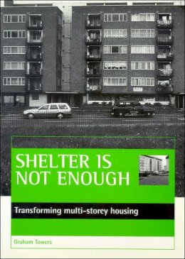 Graham Towers - Shelter is Not Enough - 9781861341563 - V9781861341563