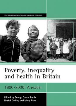 G (Ed) Davey-Smith - Poverty, Inequality and Health in Britain 1800-2000 - 9781861342119 - V9781861342119