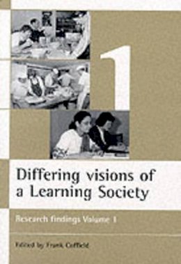 Frank (Ed) Coffield - Differing Visions of a Learning Society - 9781861342300 - V9781861342300 Frank (Ed) Coffield - Differing Visions of a Learning Society - 9781861342300 - V9781861342300