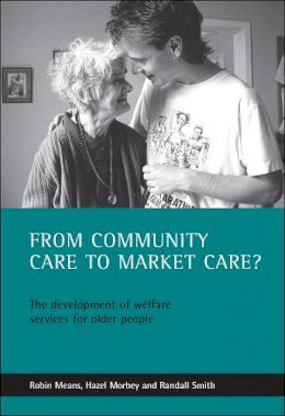 Robin Means - From Community Care to Market Care? - 9781861342652 - V9781861342652