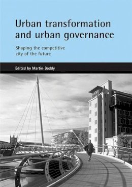 Martin Boddy - Urban Transformation and Urban Governance - 9781861345295 - V9781861345295