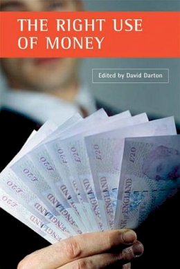 David (Ed) Darton - The right use of money - 9781861346162 - V9781861346162