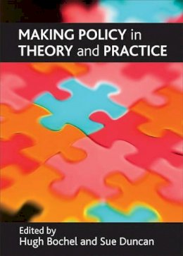 Hugh Bochel - Making Policy in Theory and Practice - 9781861349033 - V9781861349033