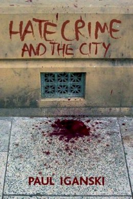Paul Iganski - 'Hate Crime' and the City - 9781861349392 - V9781861349392