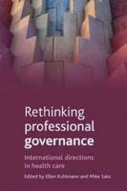 Ellen Saks - Rethinking professional governance: International directions in healthcare - 9781861349569 - V9781861349569